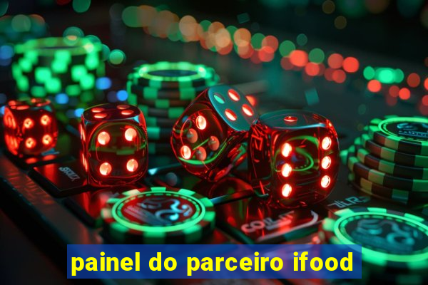 painel do parceiro ifood